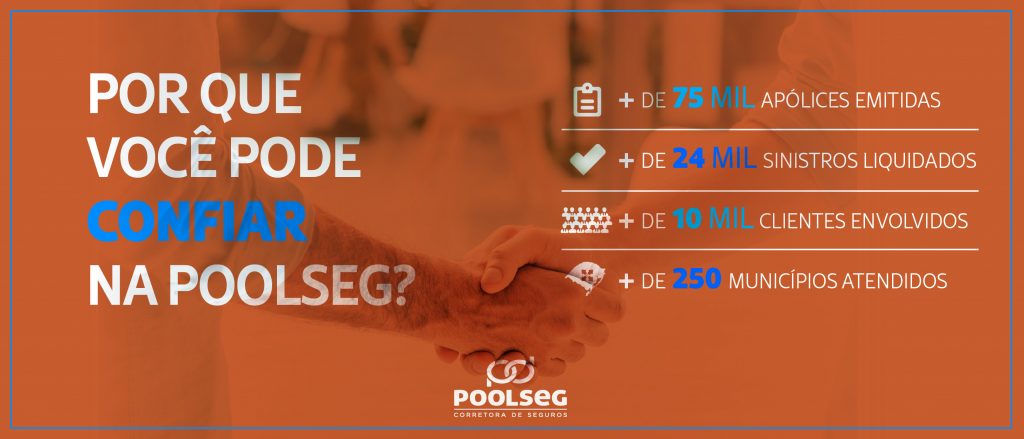 Por que você deve confiar na Poolseg? | Poolseg Corretora de Seguros